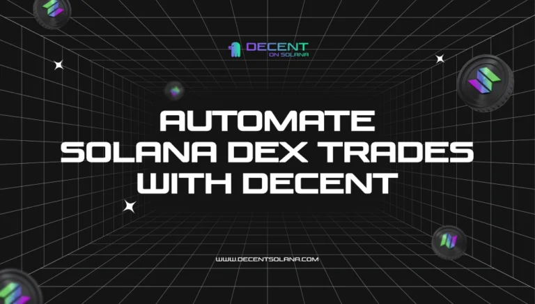 Automate Solana DEX Trades with Decent Solana Bot