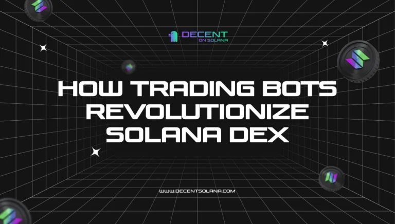 How Trading Bots Revolutionize Solana DEX