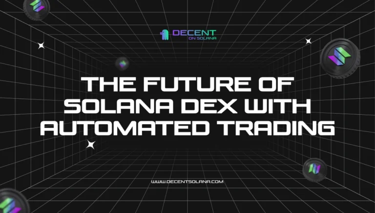 The Future of Solana DEX with Automated Trading